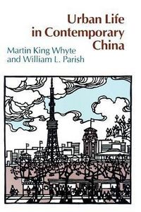 Produktbild: Whyte, M: Urban Life in Contemporary China (Paper)