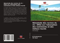 Produktbild: N&eacute;matode des racines du riz : Effet sur l'absorption des nutriments et des m&eacute;taux lourds