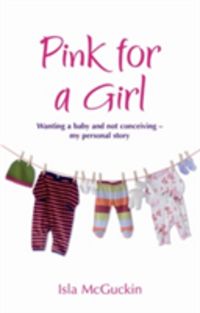 Produktbild: Mcguckin, I: Pink For A Girl
