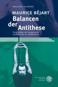 Produktbild: Maurice B&eacute;jart - Balancen der Antithese