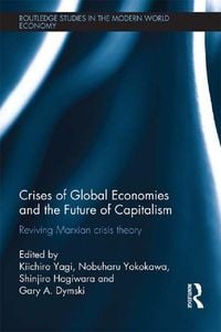 Produktbild: Crises of Global Economies and the Future of Capitalism