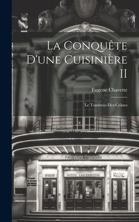 Produktbild: La Conqu&ecirc;te d'une Cuisini&egrave;re II
