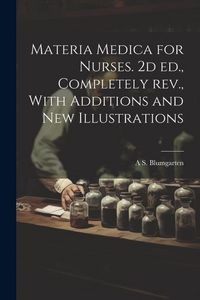 Produktbild: Materia Medica for Nurses. 2d ed., Completely rev., With Additions and new Illustrations