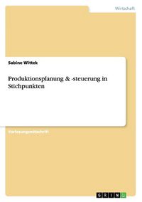 Produktbild: Produktionsplanung & -steuerung in Stichpunkten