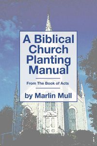 Produktbild: A Biblical Church Planting Manual