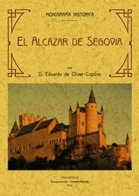 Produktbild: El alcazar de Segovia, monograf&iacute;a historica