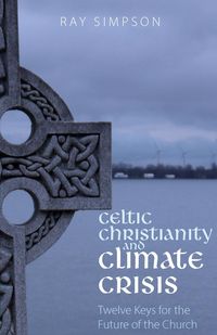 Produktbild: Celtic Christianity and Climate Crisis
