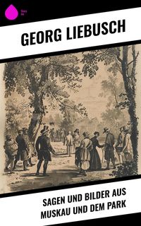 Produktbild: Sagen und Bilder aus Muskau und dem Park
