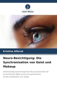 Produktbild: Neuro-Besichtigung: Die Synchronisation von Geist und Makeup