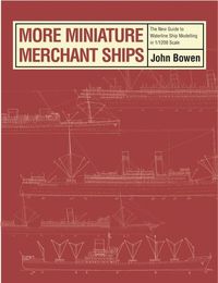 Produktbild: Bowen, J: More Miniature Merchant Ships