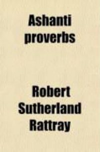 Produktbild: Ashanti Proverbs; (The Primitive Ethics of a Savage People)