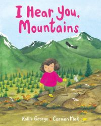 Bild vom Artikel I Hear You, Mountains vom Autor Kallie George