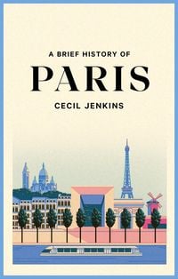 Produktbild: A Brief History of Paris