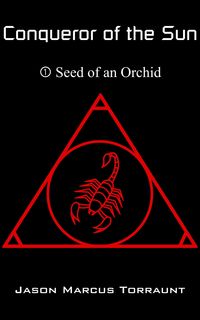 Produktbild: Conqueror of the Sun - Book 1 - Seed of an Orchid