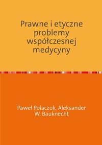 Produktbild: Prawne i etyczne problemy wsp&oacute;łczesnej medycyny