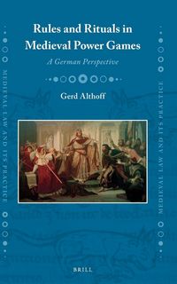 Produktbild: Rules and Rituals in Medieval Power Games
