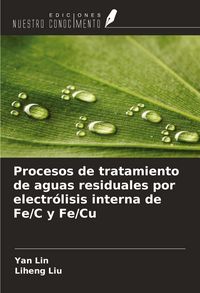 Produktbild: Procesos de tratamiento de aguas residuales por electr&oacute;lisis interna de Fe/C y Fe/Cu