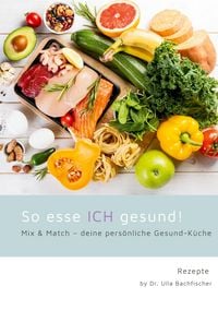 Produktbild: So esse ICH gesund! Mix & Match - deine pers&ouml;nliche Gesund-K&uuml;che