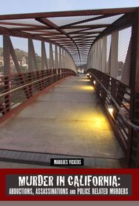 Produktbild: Murder in California: Abductions, Assassinations and Police Related Murders