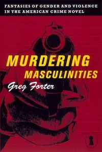 Bild vom Artikel Murdering Masculinities vom Autor Gregory Forter