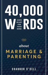 Produktbild: 40,000 Words About Marriage and Parenting