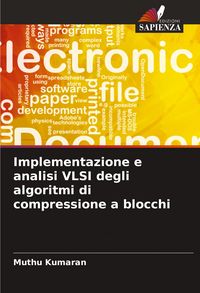 Produktbild: Implementazione e analisi VLSI degli algoritmi di compressione a blocchi