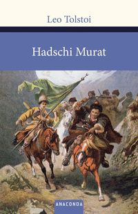 Bild vom Artikel Hadschi Murat vom Autor Leo N. Tolstoi