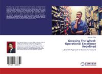 Produktbild: Greasing The Wheel: Operational Excellence Redefined