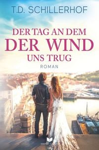 Produktbild: Der Tag, an dem der Wind uns trug