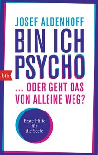 Produktbild: Bin ich psycho ... oder geht das von alleine weg?