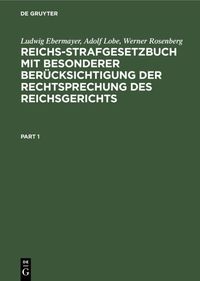 Produktbild: Reichs-Strafgesetzbuch mit besonderer Ber&uuml;cksichtigung der Rechtsprechung des Reichsgerichts