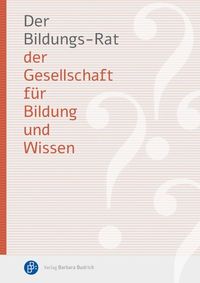 Bild vom Artikel Der Bildungs-Rat der Gesellschaft für Bildung und Wissen vom Autor Andreas Gruschka