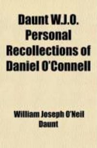 Produktbild: Daunt W.J.O. Personal Recollections of Daniel O'Connell (Volume 2)
