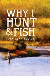 Produktbild: Why I Hunt and Fish