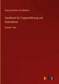 Produktbild: Handbuch f&uuml;r Truppenf&uuml;hrung und Stabsdienst