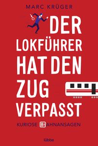 Produktbild: Der Lokf&uuml;hrer hat den Zug verpasst
