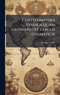 Produktbild: Chrestomathia Syriaca quam glossario et tabulis gramaticis
