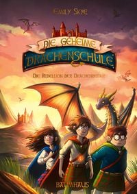 Bild vom Artikel Die geheime Drachenschule - Die Rebellion der Drachenreiter vom Autor Emily Skye