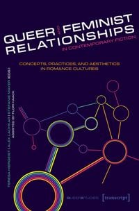 Produktbild: Queer and Feminist Relationships in Contemporary Fiction