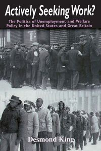 Produktbild: King, D: Actively Seeking Work? - The Politics of Unemployme