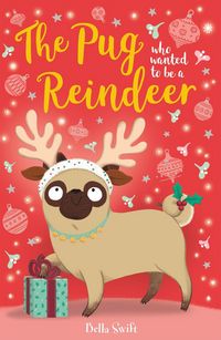 Produktbild: The Pug who wanted to be a Reindeer