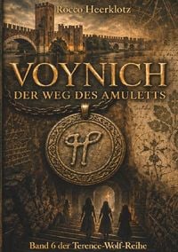 Produktbild: Terence-Wolf-Reihe / Voynich - Der Weg des Amuletts