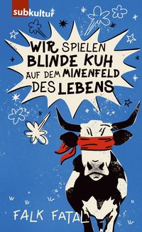 Produktbild: Wir spielen Blinde Kuh auf dem Minenfeld des Lebens