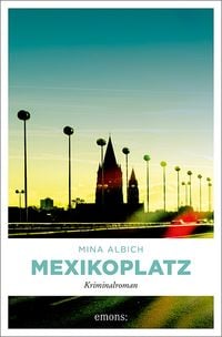 Bild vom Artikel Mexikoplatz vom Autor Mina Albich