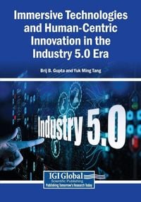 Produktbild: Immersive Technologies and Human-Centric Innovation in the Industry 5.0 Era