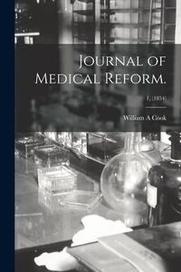Produktbild: Journal of Medical Reform.; 1, (1854)
