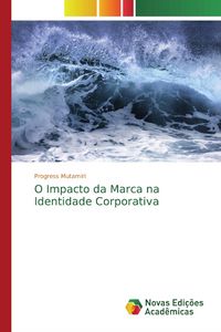 Produktbild: O Impacto da Marca na Identidade Corporativa