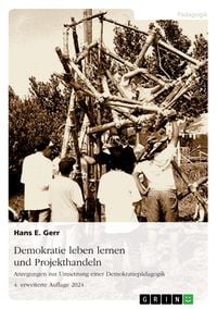 Produktbild: Demokratie leben lernen und Projekthandeln. Anregungen zur Umsetzung einer Demokratiep&auml;dagogik