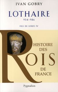 Produktbild: Lothaire, 954-986 : fils de Louis IV