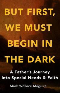 Produktbild: But First, We Must Begin in the Dark